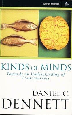 Kinds of Minds: Towards an Understanding of Consciousness (Science Masters)