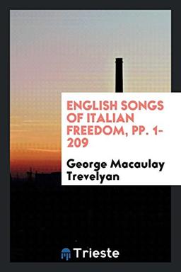 English Songs of Italian Freedom, pp. 1-209