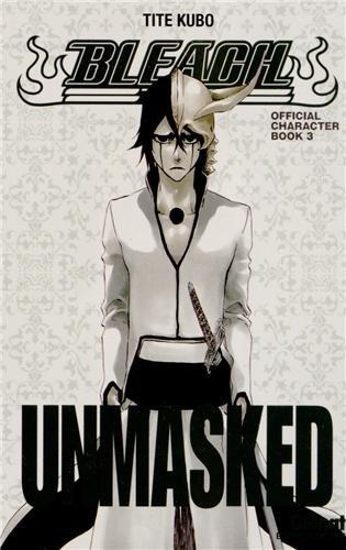 Bleach : official character book. Vol. 3. Unmasked