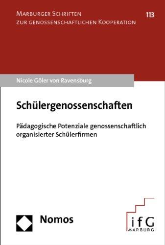 Schülergenossenschaft: Pädagogische Potenziale genossenschaftlich organisierter Schülerfirmen