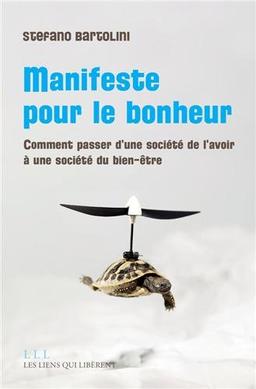 Manifeste pour le bonheur : comment passer d'une société de l'avoir à une société du bien-être