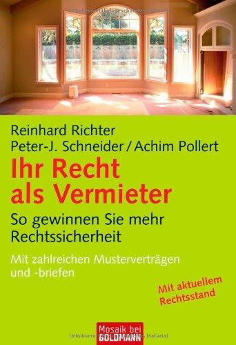 Ihr Recht als Vermieter: So gewinnen Sie mehr Rechtssicherheit  - Mit zahlreichen Musterverträgen und -briefen