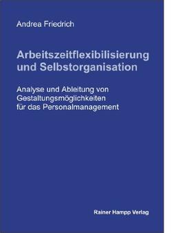 Arbeitszeitflexibilisierung und Selbstorganisation