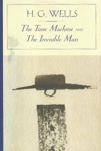 The Time Machine and the Invisible Man (B&N Classics Hardcover)