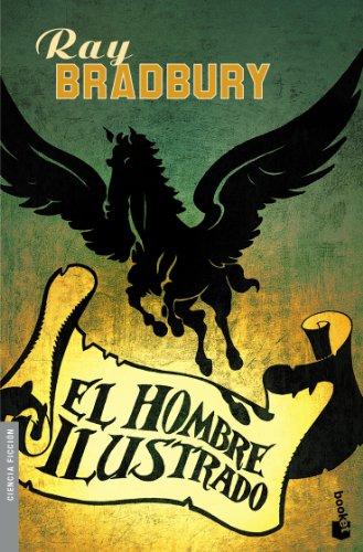 El hombre ilustrado (Biblioteca Ray Bradbury)