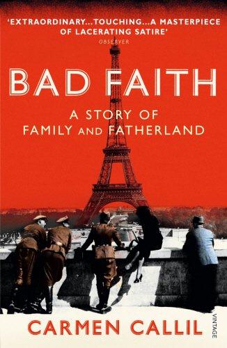 Bad Faith: A History of Family and Fatherland: A Forgotten History of Family and Fatherland