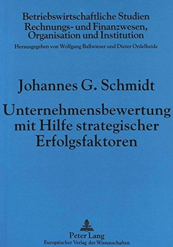 Unternehmensbewertung mit Hilfe strategischer Erfolgsfaktoren (Betriebswirtschaftliche Studien)