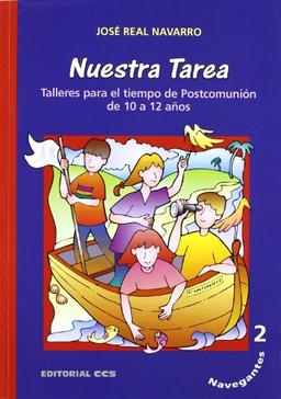 Navegantes 2. Nuestra tarea : talleres para el tiempo de postcomunión: Talleres para el tiempo de Postcomunión de 10 a 12 años