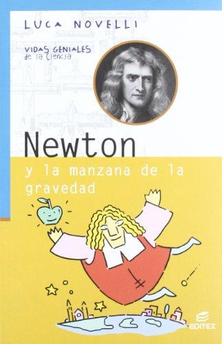 Newton y la manzana de la gravedad (Vidas Geniales de la Ciencia)