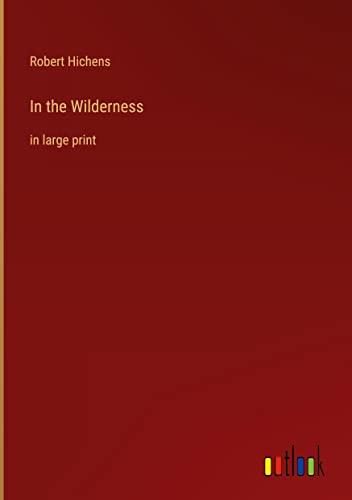 In the Wilderness: in large print