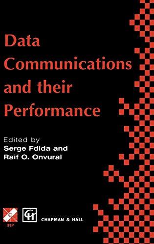 Data Communications and their Performance: Proceedings of the Sixth IFIP WG6.3 Conference on Performance of Computer Networks, Istanbul, Turkey, 1995 ... in Information and Communication Technology)