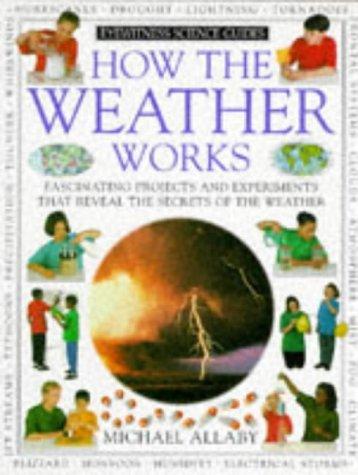 Eyewitness Science Guide: How The Weather Works (Eyewitness Science Guides)