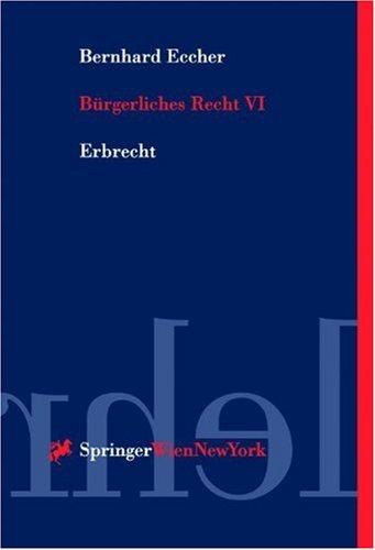 Bürgerliches Recht VI. Erbrecht (Springers Kurzlehrbücher der Rechtswissenschaft)