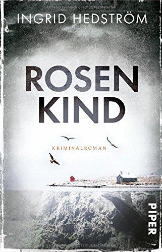 Rosenkind: Kriminalroman (Astrid-Sammils-Reihe, Band 1)