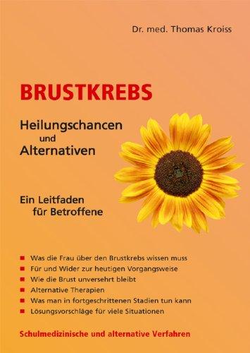 Brustkrebs: Heilungschancen und Alternativen - Ein Leitfaden für Betroffene