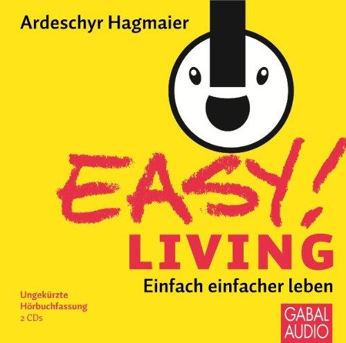 EASY! Living: Einfach einfacher leben