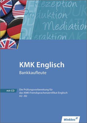 KMK Fremdsprachenzertifikat Englisch: KMK Englisch Bankkaufleute: Workbook, 1. Auflage, 2013