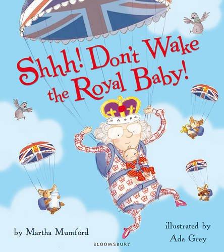 Shhh! Don't Wake the Royal Baby! (Royal Baby 1)