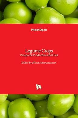 Legume Crops: Prospects, Production and Uses