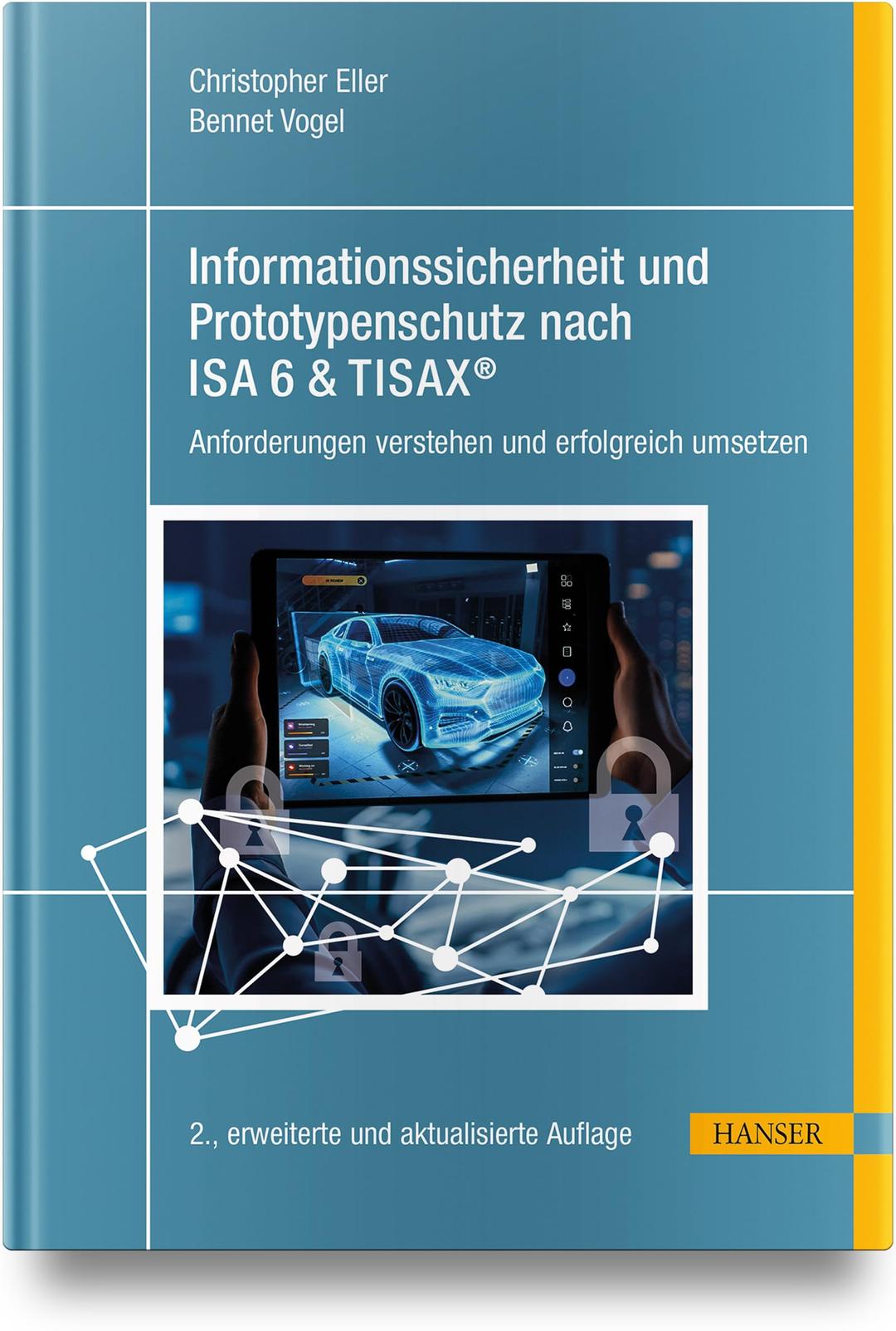 Informationssicherheit und Prototypenschutz nach ISA 6 & TISAX®: Anforderungen verstehen und erfolgreich umsetzen