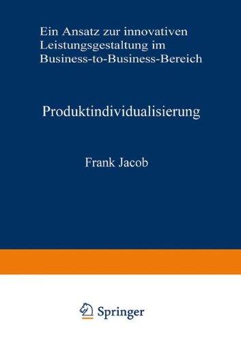 Produktindividualisierung (neue betriebswirtschaftliche forschung (nbf))