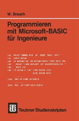 Programmieren mit Microsoft-BASIC für Ingenieure (XLeitfäden der angewandten Informatik)