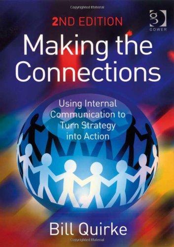 Making the Connections: Using Internal Communication to Turn Strategy Into Action