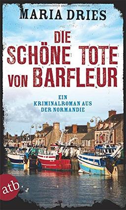 Die schöne Tote von Barfleur: Ein Kriminalroman aus der Normandie