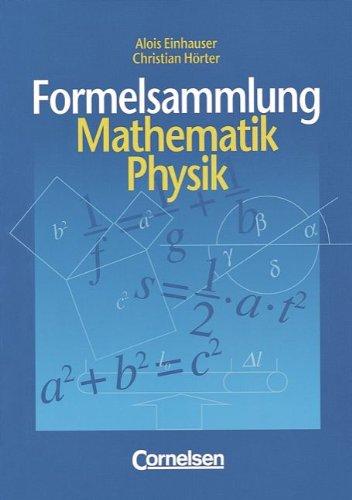 Formelsammlungen Sekundarstufe I - Vergriffene Ausgabe: Mathematik - Physik: Schülerheft