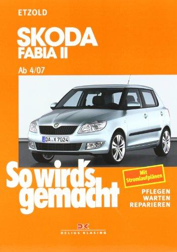 Skoda Fabia II ab 4/07: So wird's gemacht - Band 150: pflegen - warten - reparieren