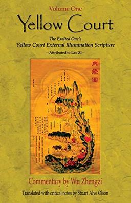 Yellow Court: The Exalted One’s Scripture on the  External Illumination of the Yellow Court (Yellow Court Series, Band 1)