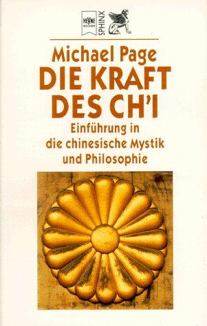 Die Kraft des Ch'i. Einführung in die chinesische Mystik und Philosophie.