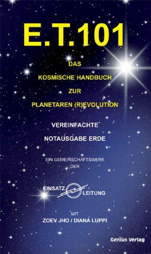 E.T. 101: Das kosmische Handbuch zur planetaren (R)evolution