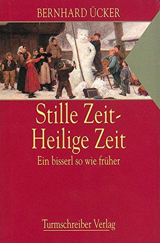 Stille Zeit - Heilige Zeit: Ein bisserl so wie früher