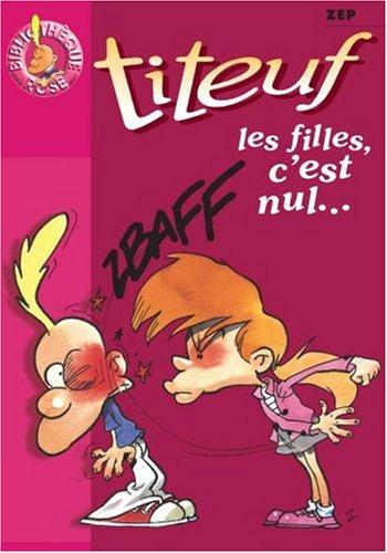 Titeuf. Vol. 6. Les filles, c'est nul...