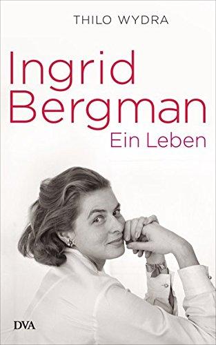 Ingrid Bergman: Ein Leben