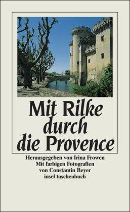 Mit Rilke durch die Provence (insel taschenbuch)