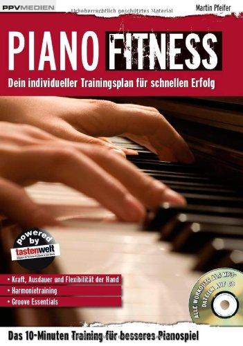 Piano Fitness. Dein individueller Trainingsplan für schnellen Erfolg