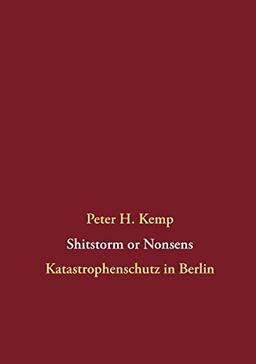 Shitstorm or Nonsens: Katastrophenschutz in Berlin