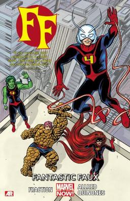 FF - Volume 1: Fantastic Faux (Marvel Now) (Fantastic Four (Marvel Paperback))