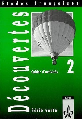 Etudes Francaises, Decouvertes, Serie verte, Cahier d' activites 2