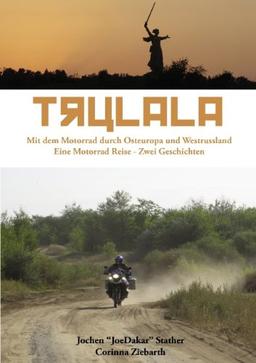 Trulala: Eine Motorrad Reise - 2 Geschichten