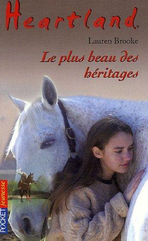 Heartland : le pays où l'amour des chevaux guérit toutes les blessures. Vol. 26. Le plus beau des héritages