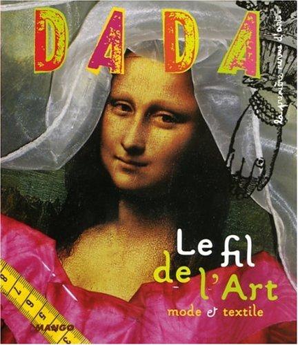 Dada, n° 118. Le fil de l'art : mode et textile