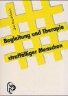 Begleitung und Therapie straffälliger Menschen