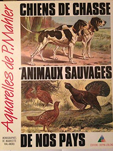 Chiens de chasse et animaux sauvages de nos pays : aquarelles