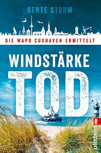 Windstärke Tod: Die WaPo Cuxhaven ermittelt | Küstenkrimi-Spannung nicht nur für den Nordseeurlaub