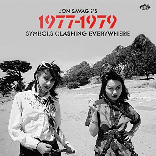 Jon Savage'S 1977-1979-Symbols Clashing Everywhe