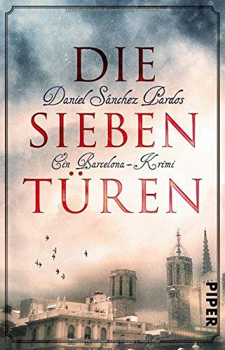 Die Sieben Türen: Ein Barcelona-Krimi