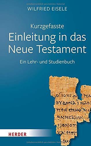 Kurzgefasste Einleitung in das Neue Testament: Ein Lehr- und Studienbuch